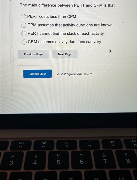 The main difference between PERT and CPM is that