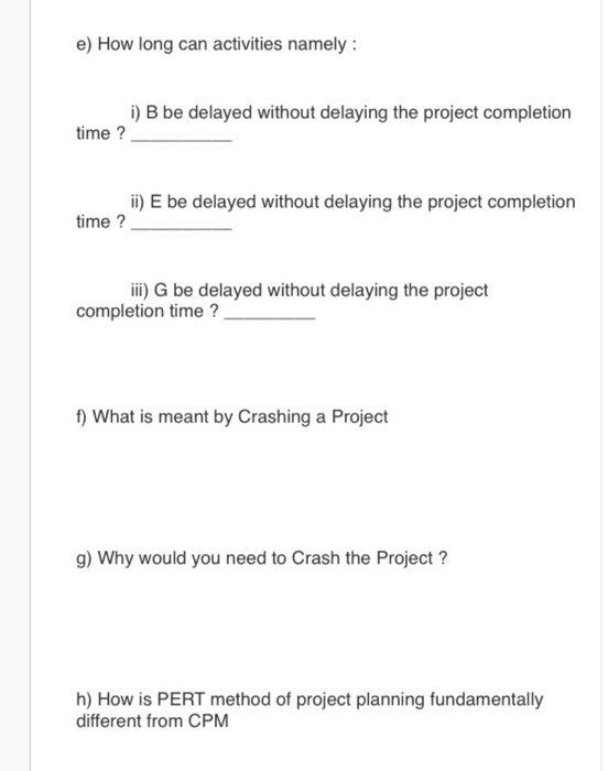Can you juste answer e-h 1) A project is composed