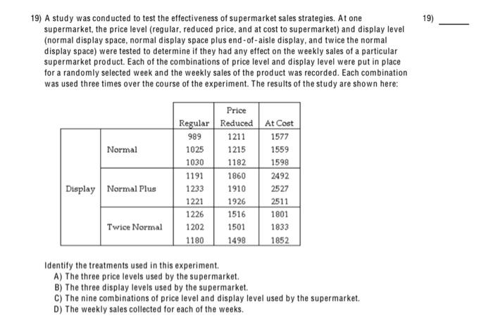 19) 19) A study was conducted to test the