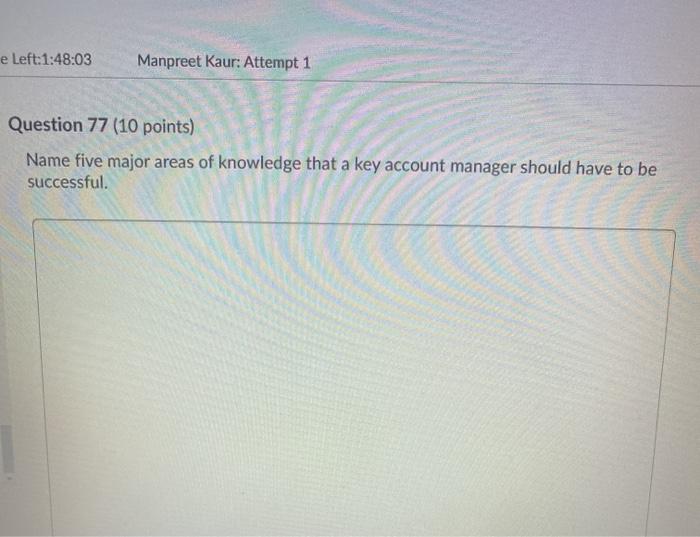 e Left:1:48:03 Manpreet Kaur: Attempt 1 Question