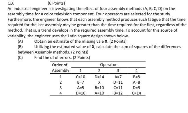 Q3. (6 Points) An industrial engineer is