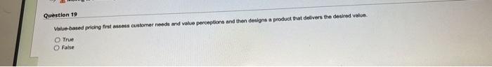 Question 19 Value-based pricing frases customer