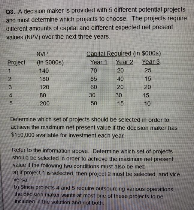 Q3. A decision maker is provided with 5 different
