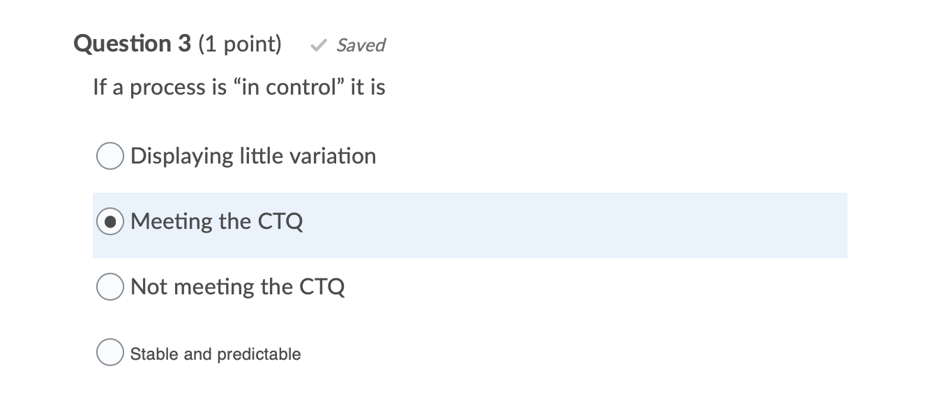 Question 1 (1 point) Saved A process is Easy to