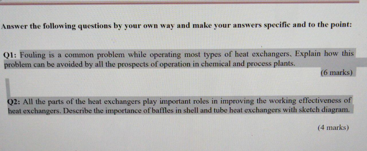 Fouling is a common problem while operating most