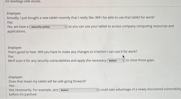 for meetings with clients. Employee: Actually, I