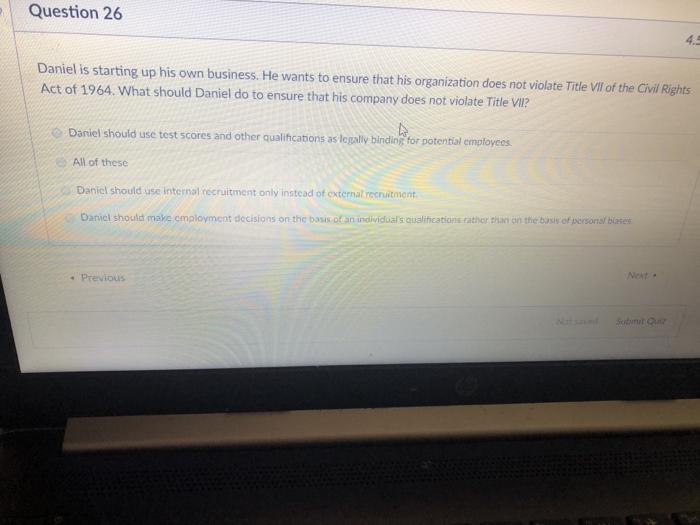 Question 26 Daniel is starting up his own