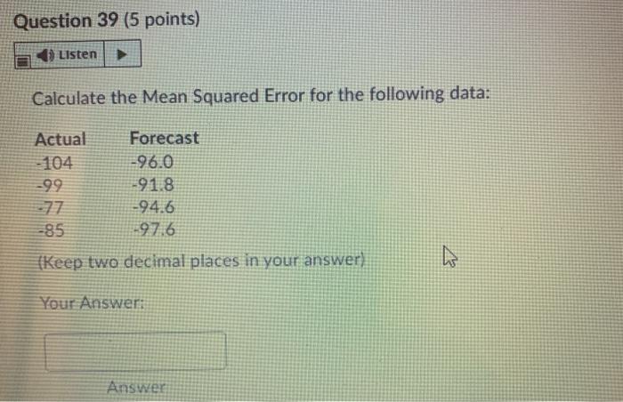 Question 39 (5 points) Listen Calculate the Mean