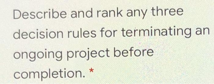 Describe and rank any three decision rules for