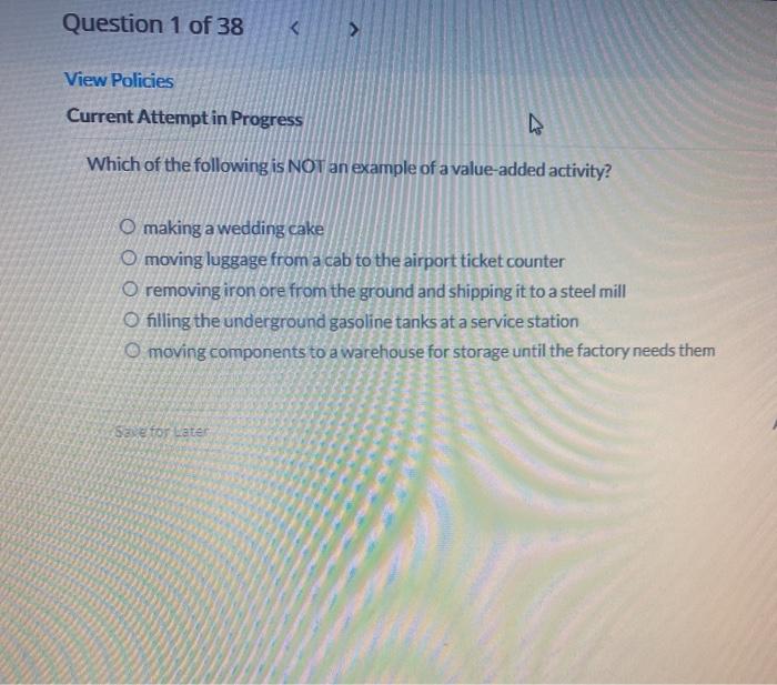 Question 1 of 38 View Policies Current Attempt in