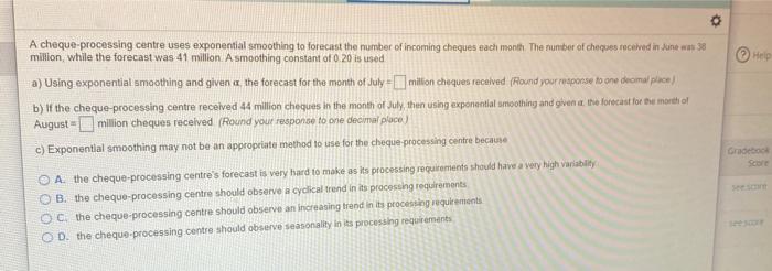 0 I Help A cheque-processing centre uses