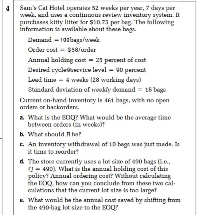 4 Sam's Cat Hotel operates 52 weeks per year, 7