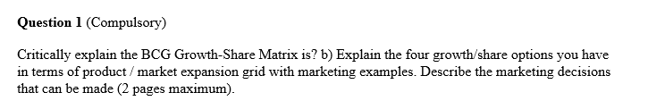 Question 1 (Compulsory) Critically explain the