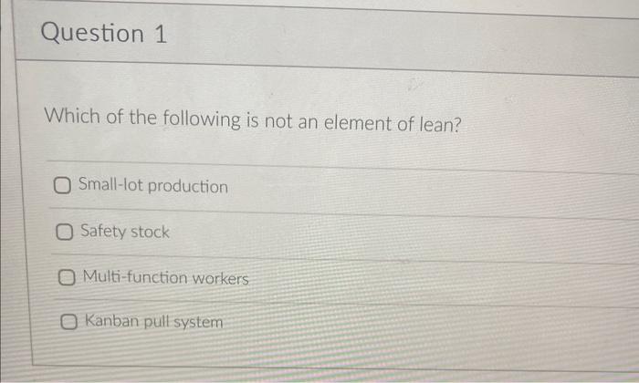 Which of the following is not an element of lean?