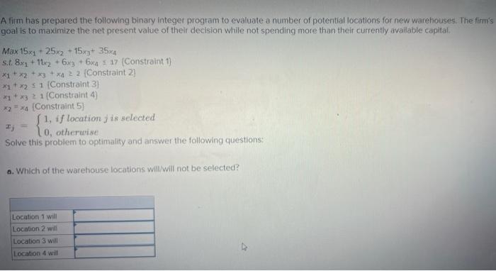 A firm has prepared the following binary Integer