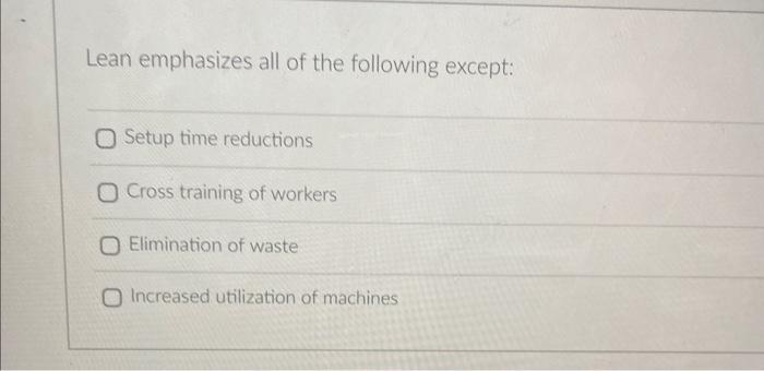 Which of the following is not an element of lean?