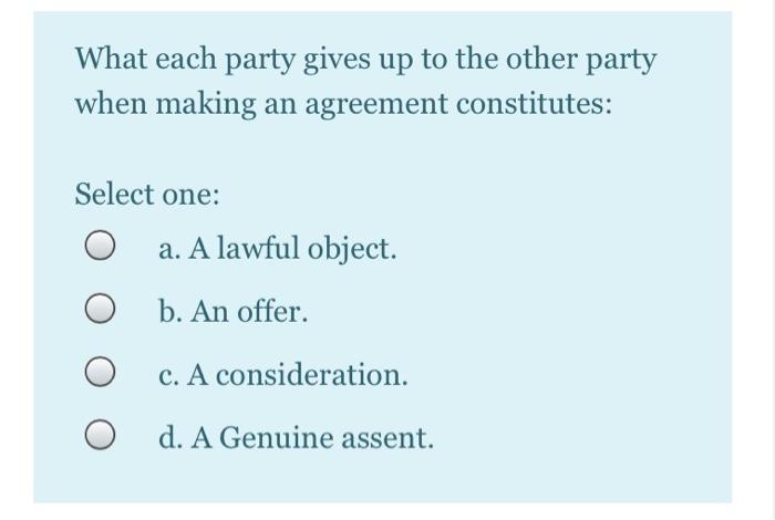 What each party gives up to the other party when