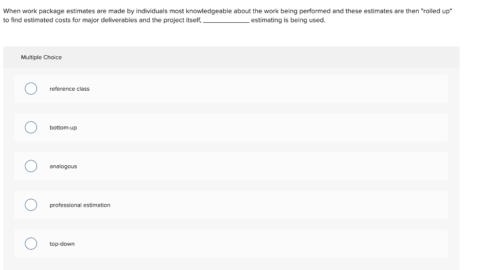 When work package estimates are made by