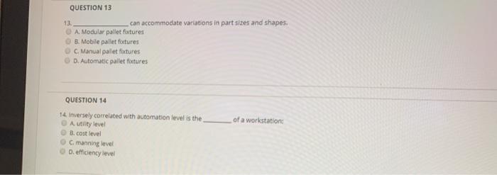 QUESTION 13 13 can accommodate variations in part
