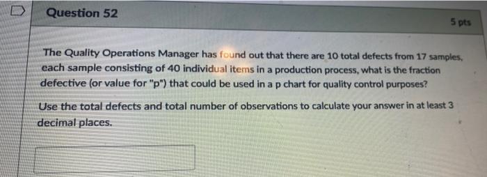 Question 52 5 pts The Quality Operations Manager