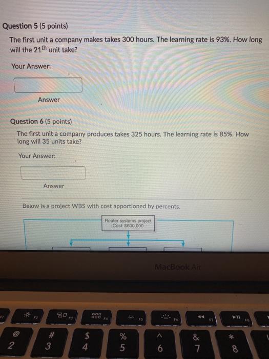 need help solving question 5 and 6 Question 5 (5