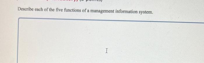 Describe each of the five functions of a