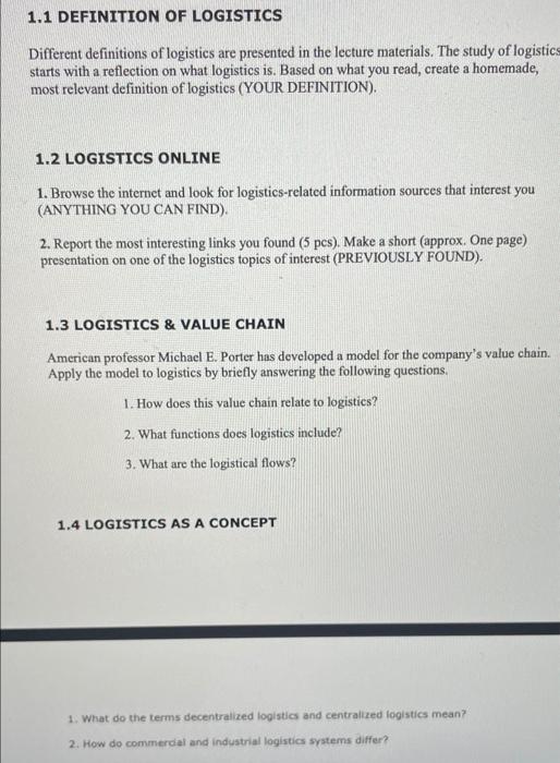 1.1 DEFINITION OF LOGISTICS Different definitions