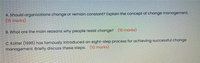 A. Should organizations change or remain