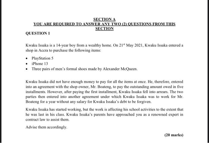 SECTION A YOU ARE REQUIRED TO ANSWER ANY TWO (2)