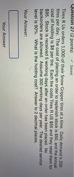 Question 27 (2 points) Saved Tires R Us orders