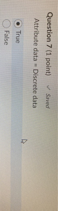 Question 7 (1 point) Saved Attribute data