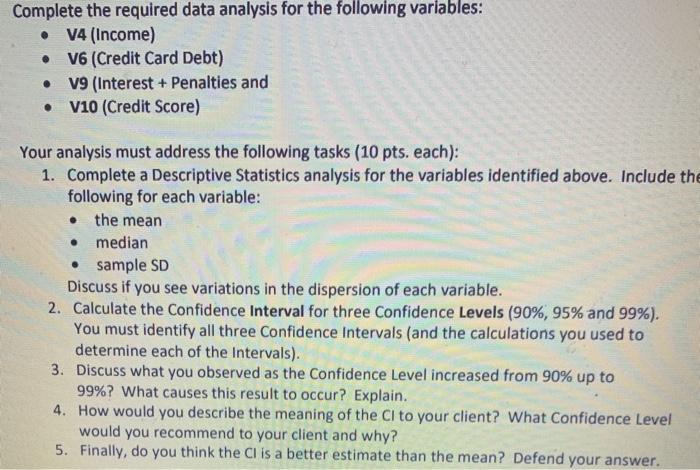 Complete the required data analysis for the