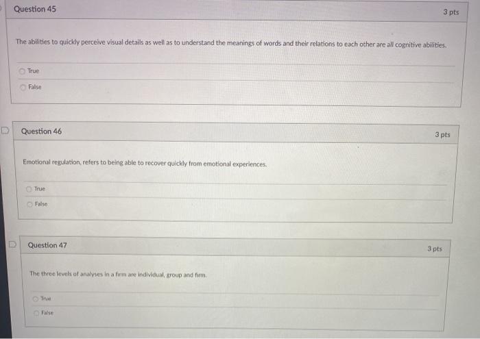 Question 45 3 pts The abilities to quickly