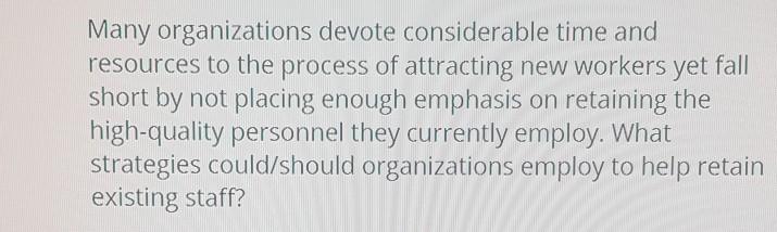 Many organizations devote considerable time and