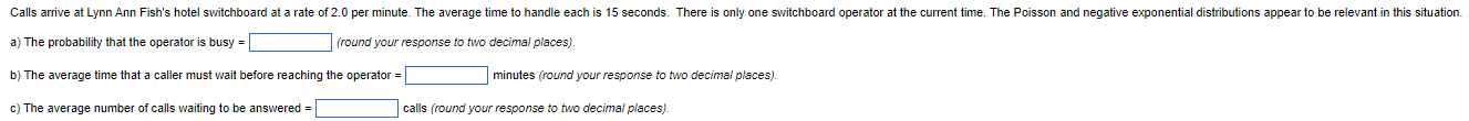 a) The probability that the operator is busy =