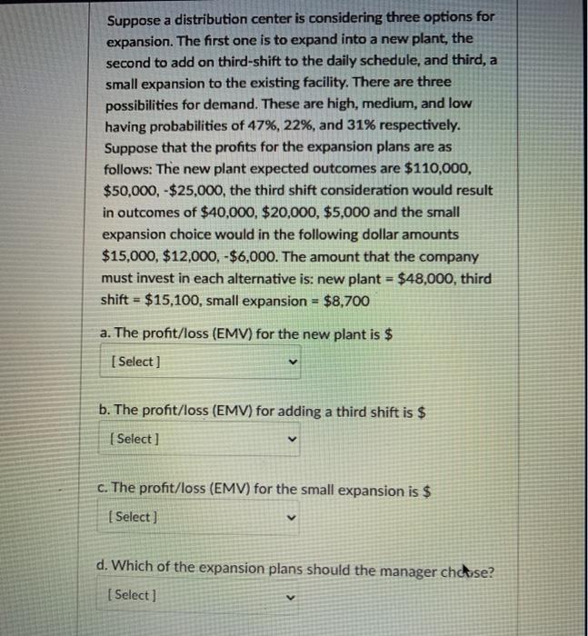 A THROUGH E PLEASE Suppose a distribution center