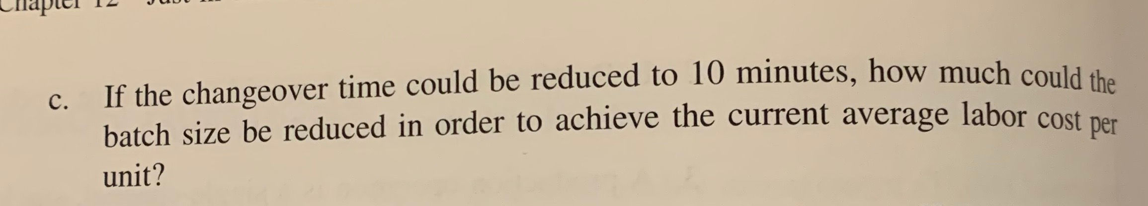 please show all work and explain 10. A production