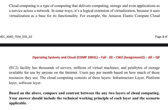 Cloud computing is a type of computing that