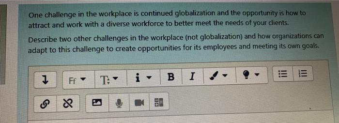 One challenge in the workplace is continued