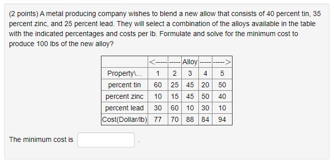 (2 points) A metal producing company wishes to