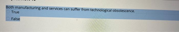 Both manufacturing and services can suffer from