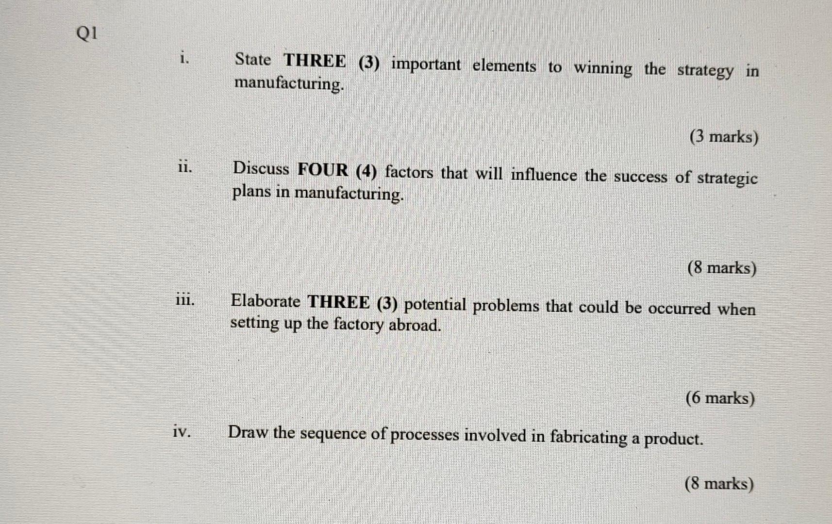 Q1 i. State THREE (3) important elements to