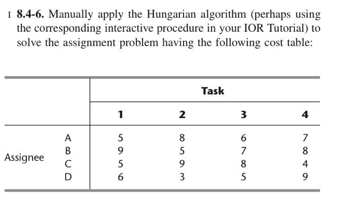 I 8.4-6. Manually apply the Hungarian algorithm