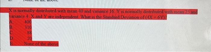 X is nonmally distributed with mean 40 and