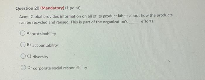 Question 16 (Mandatory) (1 point) is the concept