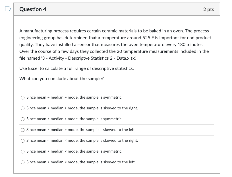 Obs # Temperature 1 507.2 2 524.1 3 534.9 4 508.1