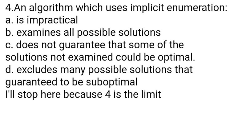 4.An algorithm which uses implicit enumeration: