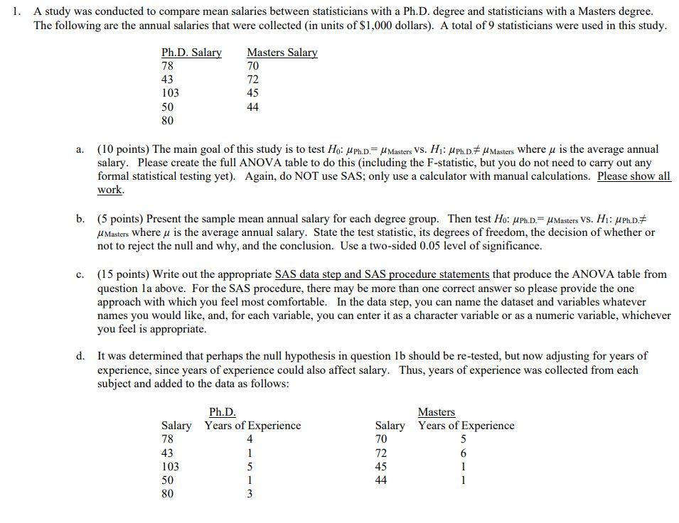 1. A study was conducted to compare mean salaries