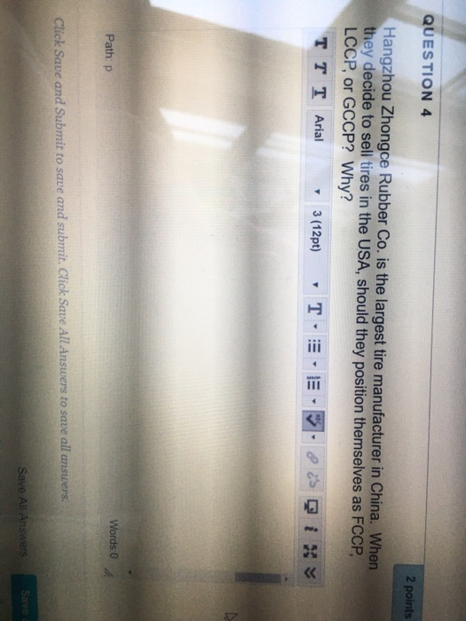 QUESTION 4 2 points Hangzhou Zhongce Rubber Co.