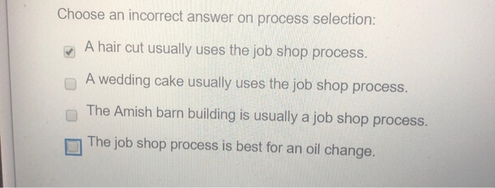 choose an incorrect answer on process election